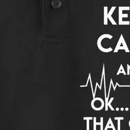 Keep Calm And Ok Not That Calm Funny Nurse Gift Dry Zone Grid Performance Polo