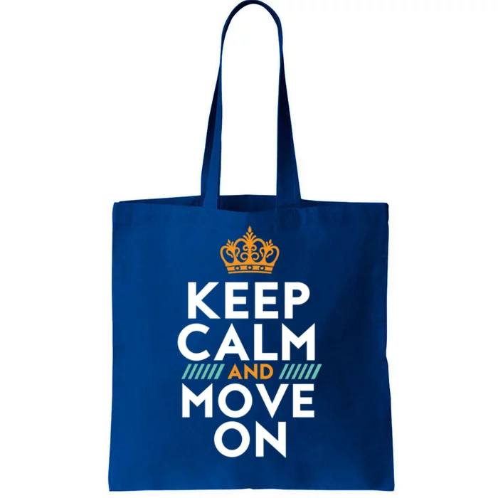 Keep Calm And Move On Inspirational DonT Look Back Quote Cute Gift Tote Bag