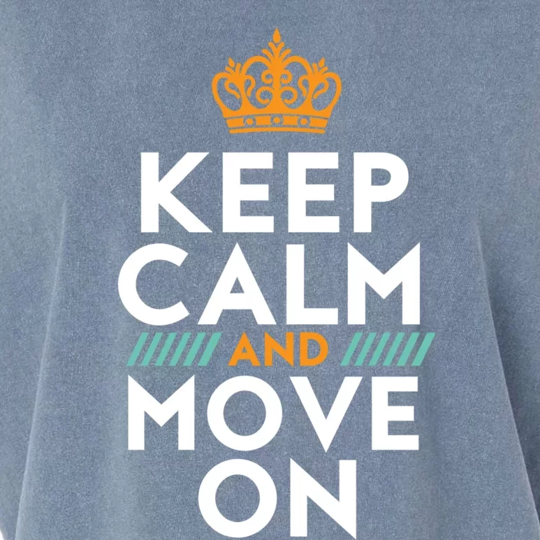 Keep Calm And Move On Inspirational DonT Look Back Quote Cute Gift Garment-Dyed Women's Muscle Tee