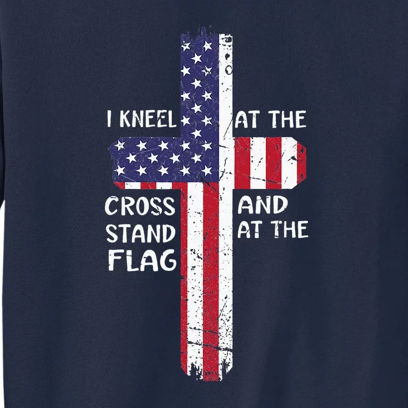 Kneel Cross At The Cross Memorial Day Tall Sweatshirt