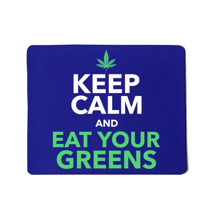 Keep Calm And Eat Your Greens Meaningful Gift Meaningful Gift Cool Gift Mousepad