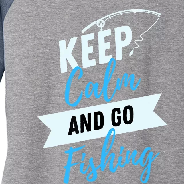 Keep Calm and Go Fishing - Women's Tri-Blend 3/4-Sleeve Raglan Shirt