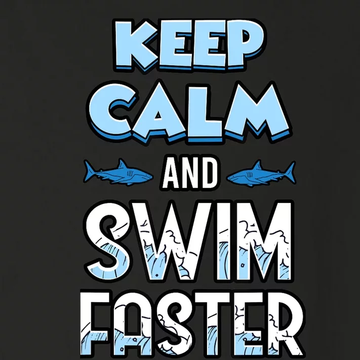 Keep Calm And Swim Faster Shark Lovers Toddler Long Sleeve Shirt