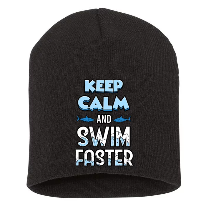 Keep Calm And Swim Faster Shark Lovers Short Acrylic Beanie