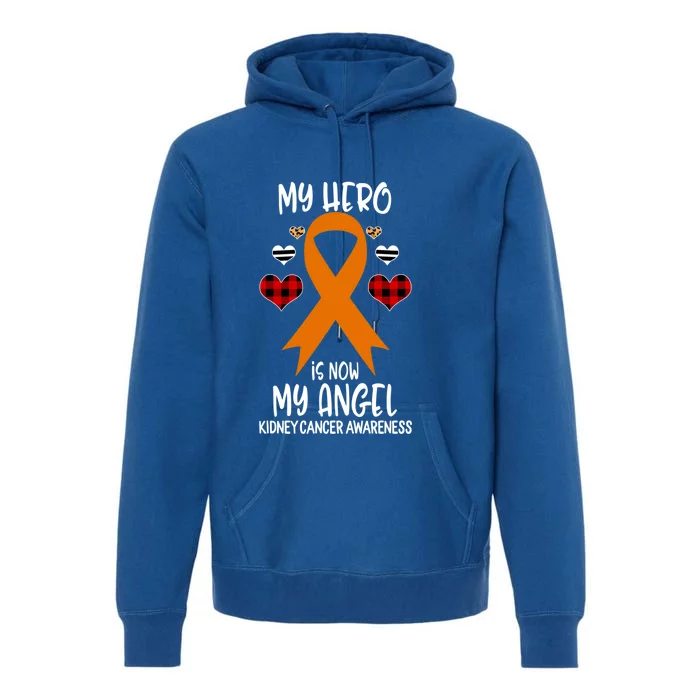 Kidney Cancer Awareness Remembrance Hero Is Now My Angel Gift Premium Hoodie