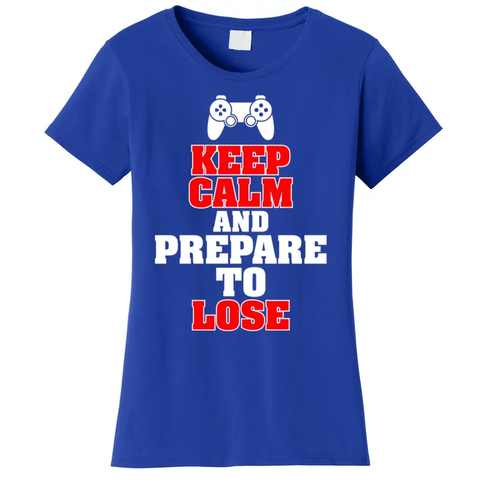 Keep Calm And Prepare To Lose Meaningful Gift Women's T-Shirt