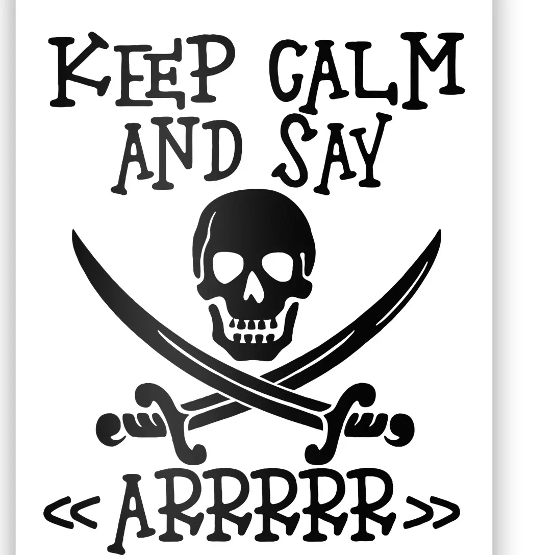 Keep Calm And Say Arrrr Talk Like A Pirate Day Poster