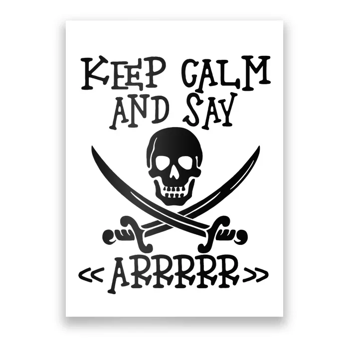 Keep Calm And Say Arrrr Talk Like A Pirate Day Poster