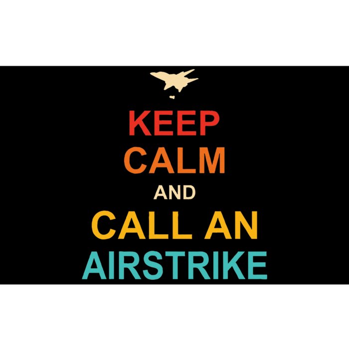 Keep Calm And Call An Airstrike Bumper Sticker