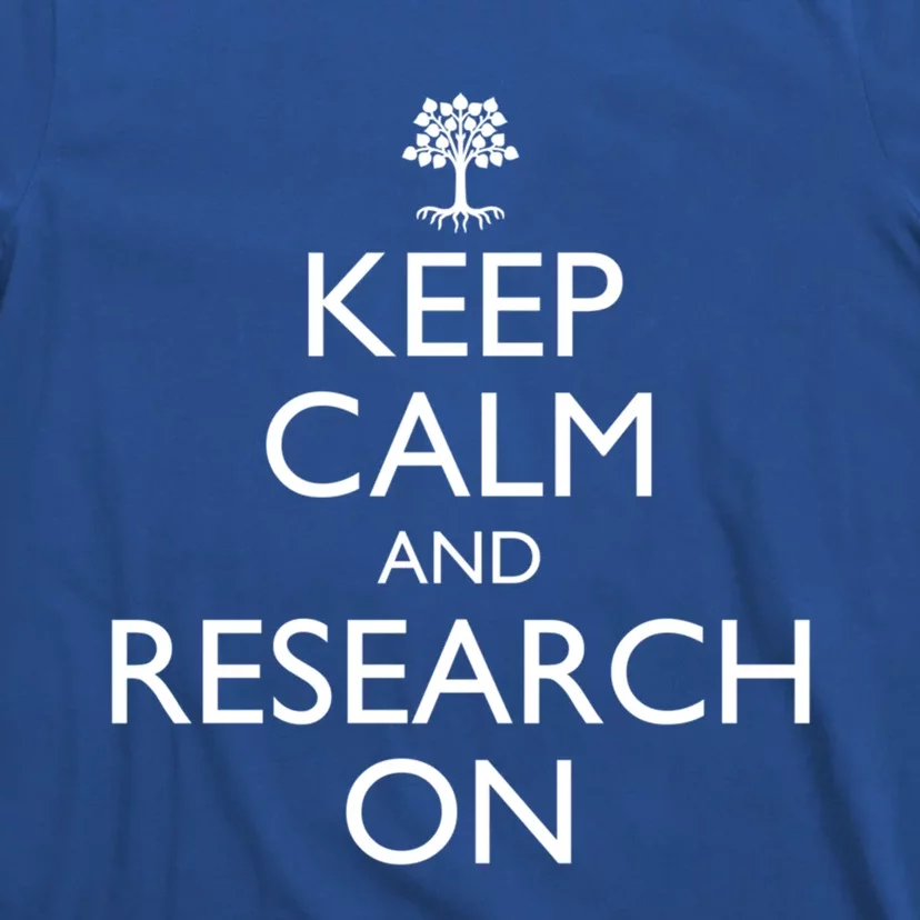 Keep Calm And Research On Genealogy Funny Gift T-Shirt