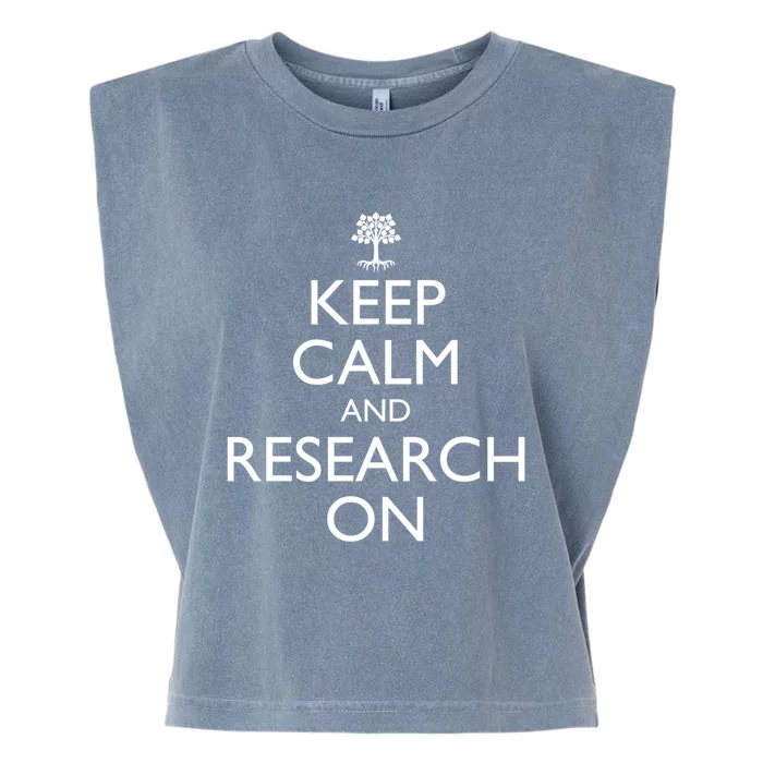 Keep Calm And Research On Genealogy Funny Gift Garment-Dyed Women's Muscle Tee