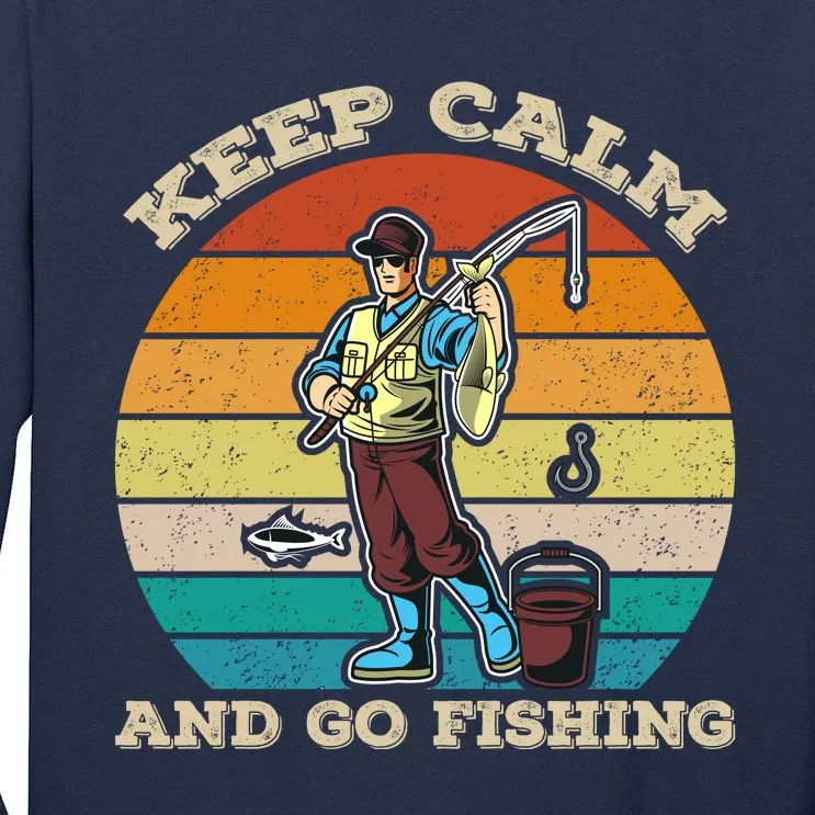 Keep Calm And Go Fishing Tall Long Sleeve T-Shirt