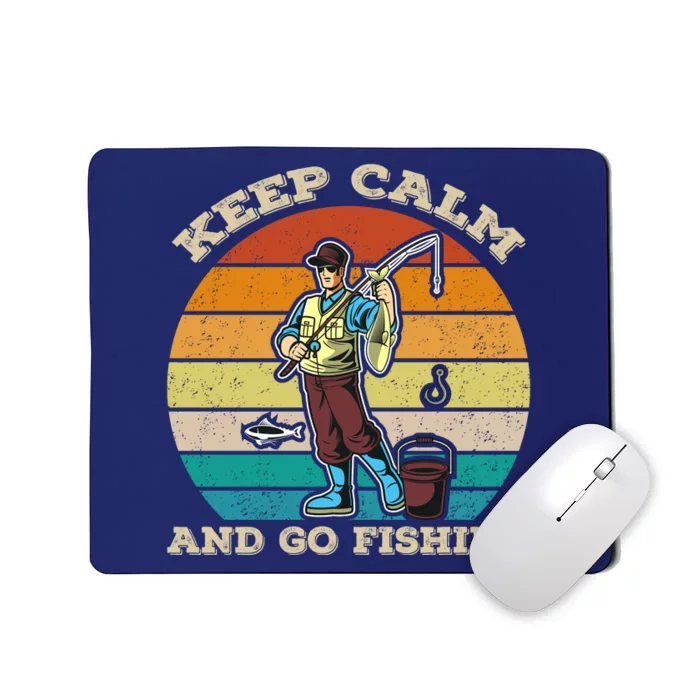 Keep Calm And Go Fishing Mousepad