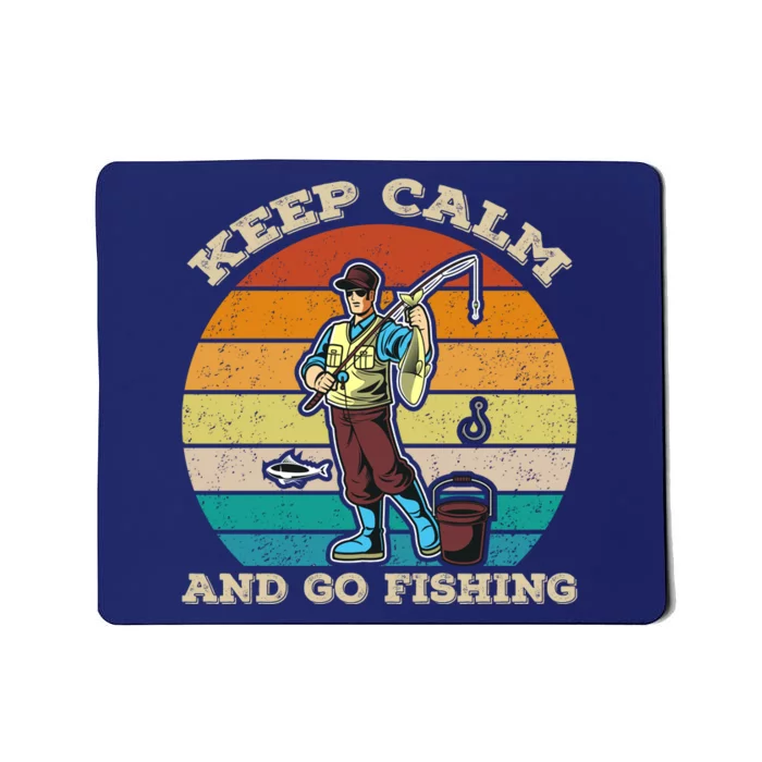 Keep Calm And Go Fishing Mousepad