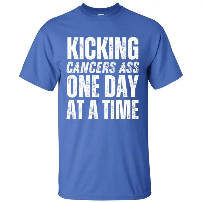 Kicking CancerS Ass One Day At A Time Anti Cancer Funny Gift Tall T-Shirt