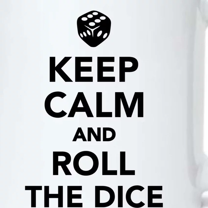 Keep Calm And Roll The Dice Meaningful Gift Black Color Changing Mug