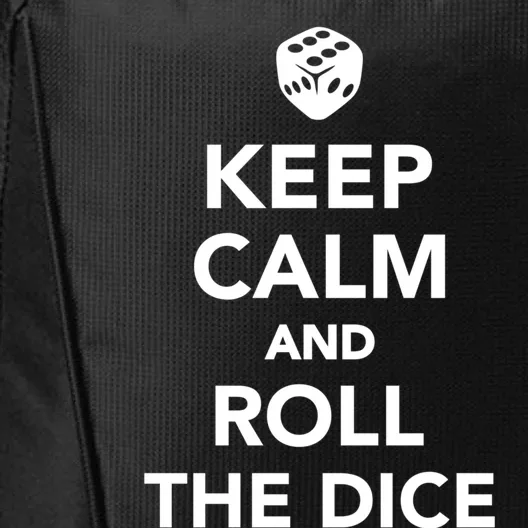 Keep Calm And Roll The Dice Meaningful Gift City Backpack