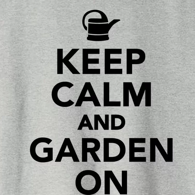 Keep Calm And Garden On Gift Women's Crop Top Tee