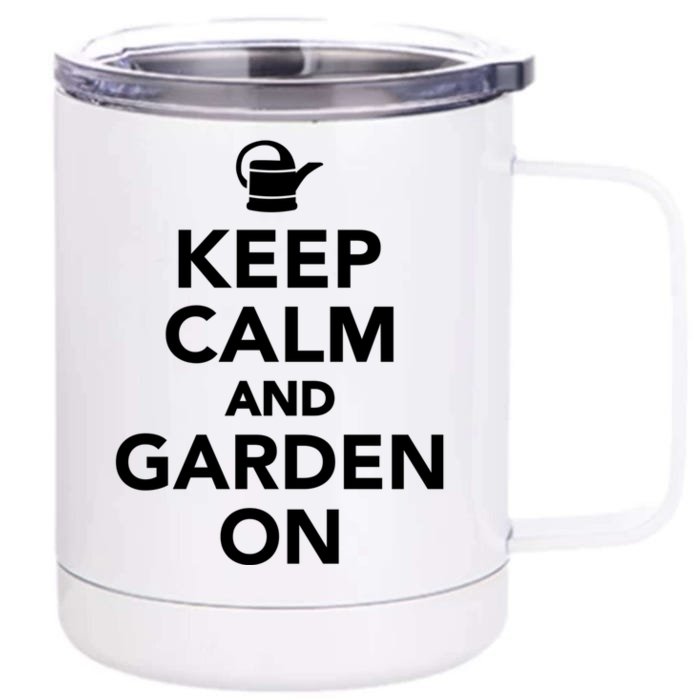 Keep Calm And Garden On Gift Front & Back 12oz Stainless Steel Tumbler Cup