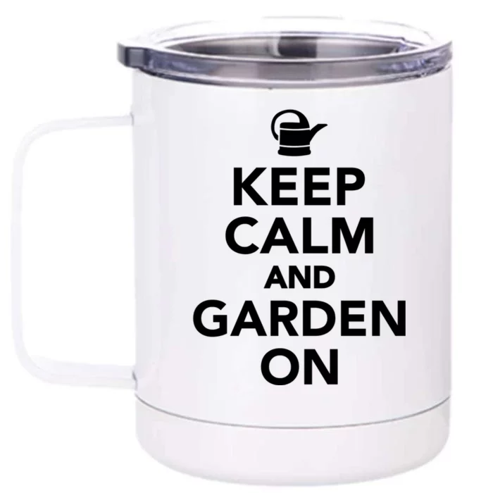 Keep Calm And Garden On Gift Front & Back 12oz Stainless Steel Tumbler Cup