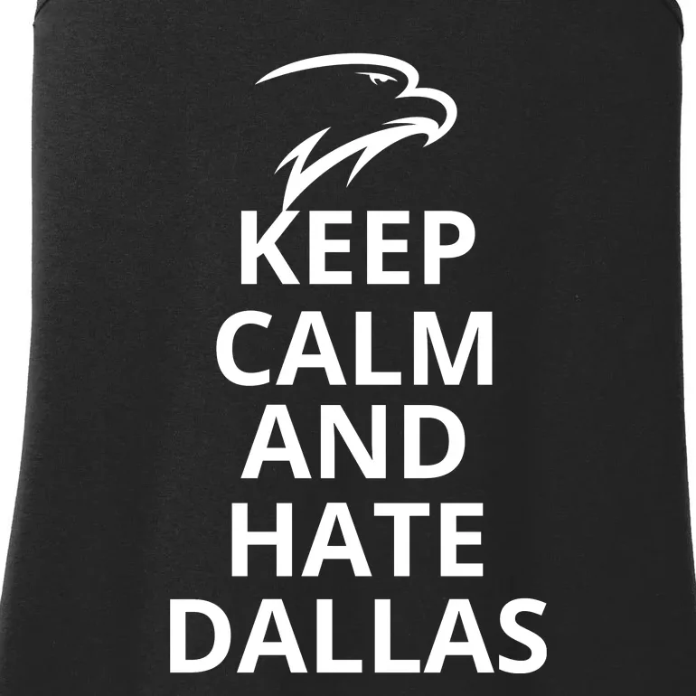 Keep Calm And Hate Dallas Funny Keep Calm Ladies Essential Tank