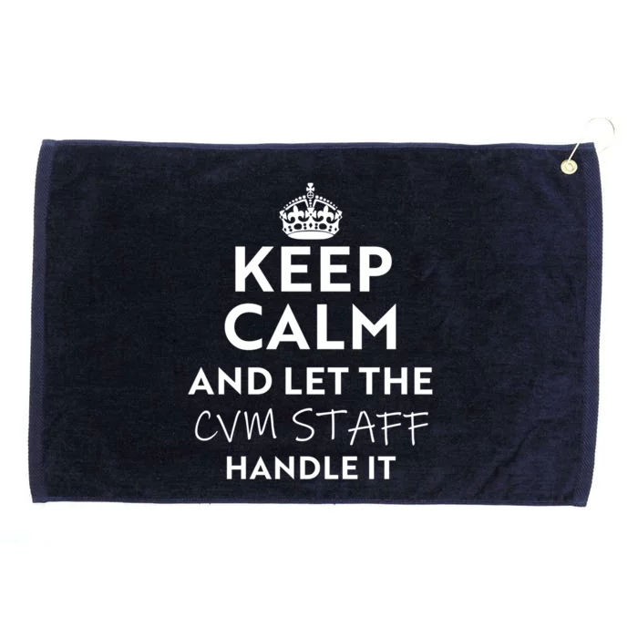 Keep Calm And Let The Cvm Staff Handle It Gift Grommeted Golf Towel