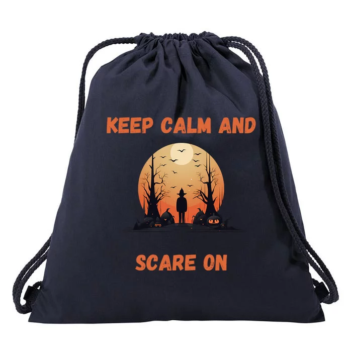 Keep Calm And Scare On: Spooky Decor Frightful Night Cool Gift Drawstring Bag