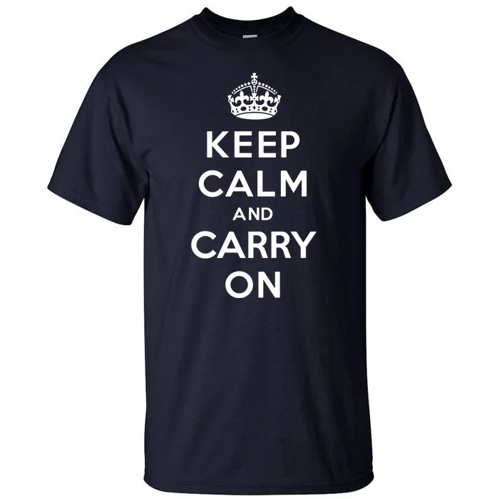 Keep Calm And Carry On Tall T-Shirt