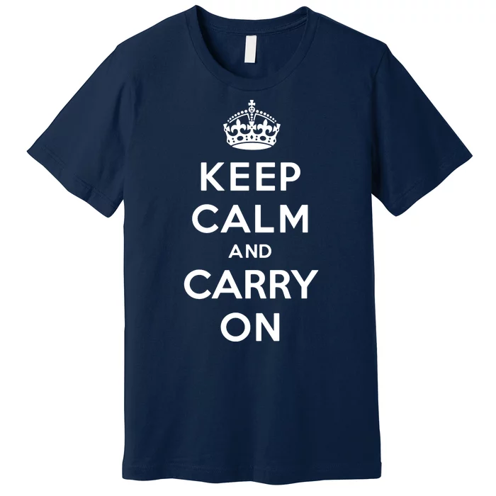 Keep Calm And Carry On Premium T-Shirt