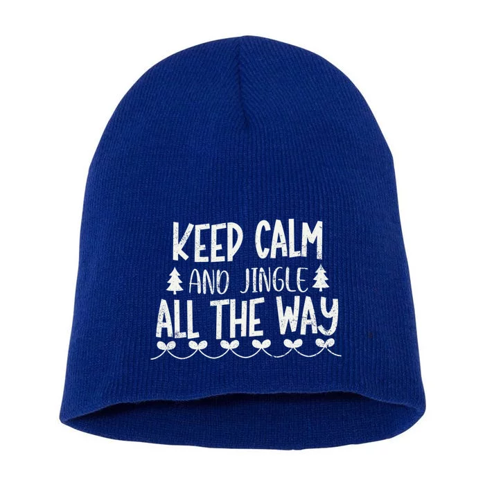 Keep Calm And Jingle All The Way Funny Saying Pajamas Short Acrylic Beanie