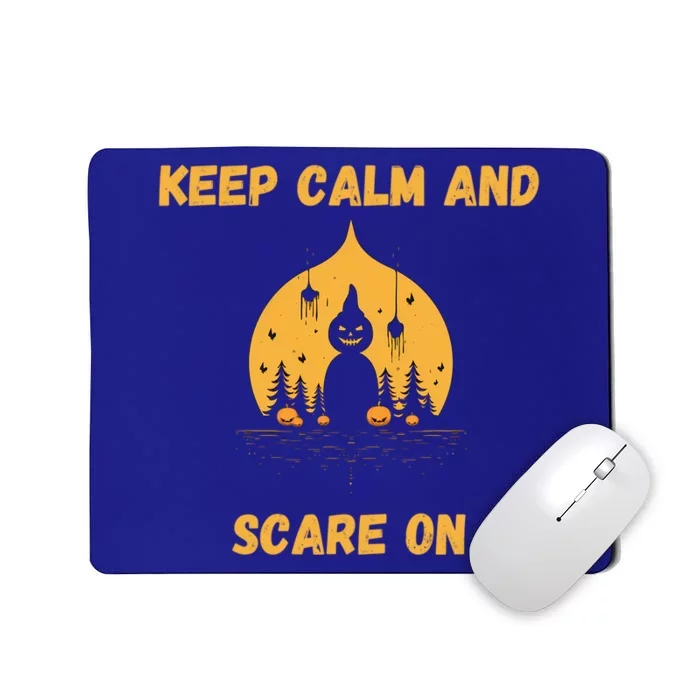 Keep Calm And Scare On: Spooky Decor Frightful Night Cool Gift Mousepad