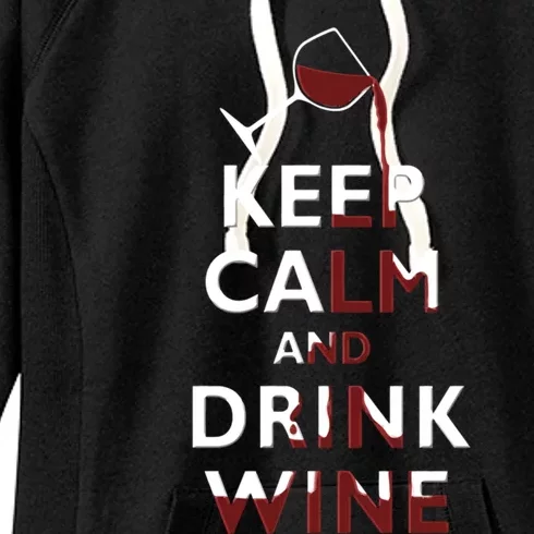 Keep Calm And Red Wine Er Lover Funny Ing Cool Gift Women's Fleece Hoodie