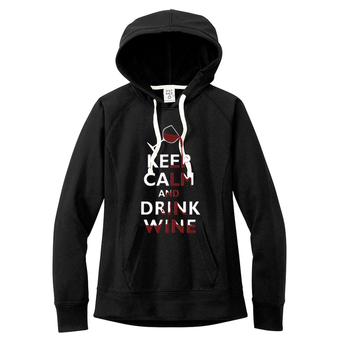 Keep Calm And Red Wine Er Lover Funny Ing Cool Gift Women's Fleece Hoodie