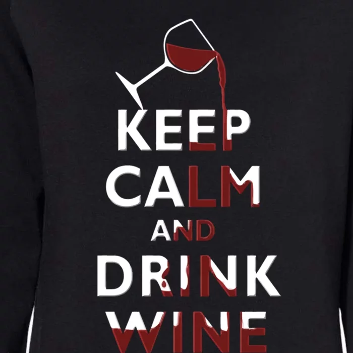 Keep Calm And Red Wine Er Lover Funny Ing Cool Gift Womens California Wash Sweatshirt