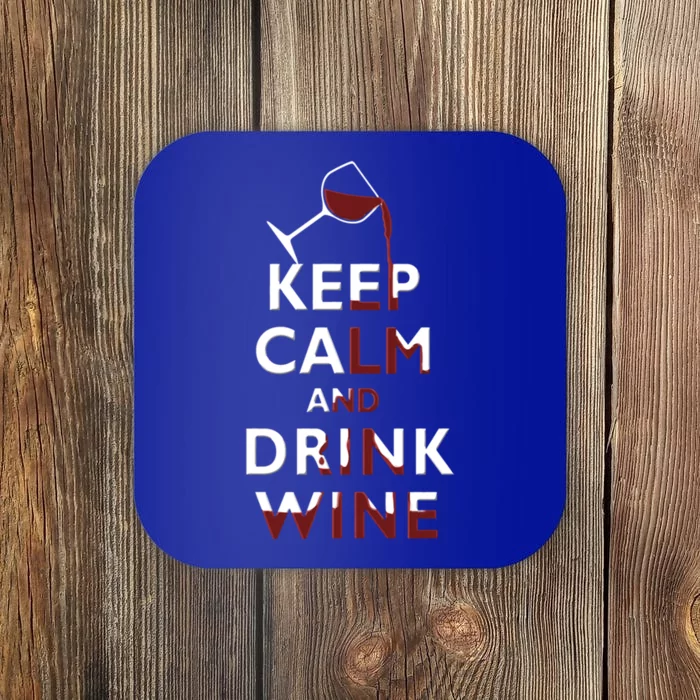 Keep Calm And Red Wine Er Lover Funny Ing Cool Gift Coaster