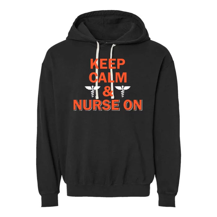 Keep Calm And Nurse On Garment-Dyed Fleece Hoodie