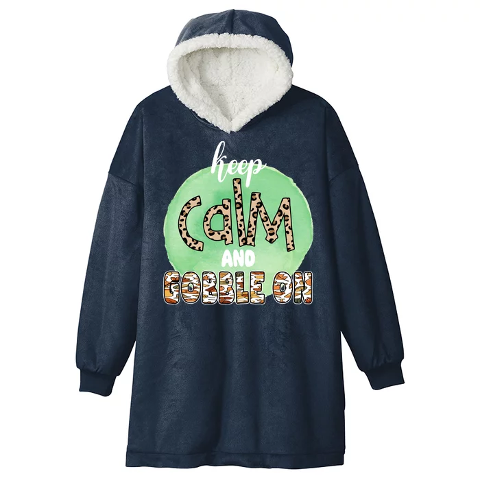 Keep Calm And Gobble On Fall Holiday Hooded Wearable Blanket