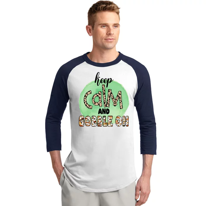 Keep Calm And Gobble On Fall Holiday Baseball Sleeve Shirt