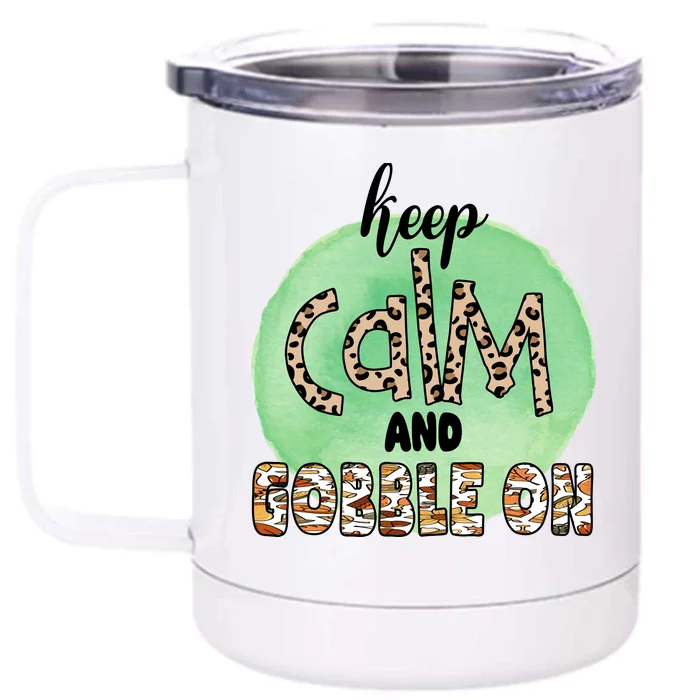 Keep Calm And Gobble On Fall Holiday Front & Back 12oz Stainless Steel Tumbler Cup