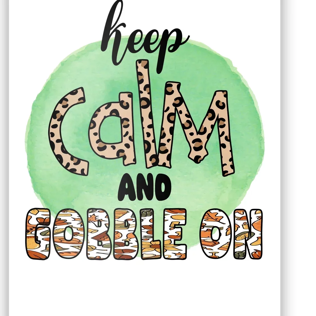 Keep Calm And Gobble On Fall Holiday Poster