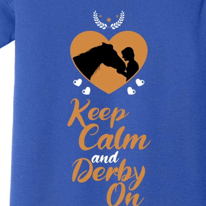 Keep Calm And Derby On Pride Horse Racing Derby Day Funny Cute Gift Baby Bodysuit