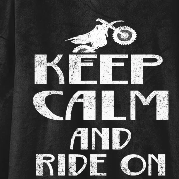 Keep Calm And Ride On Cool Gift For Dirt Biker Hooded Wearable Blanket