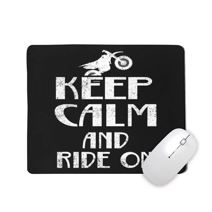 Keep Calm And Ride On Cool Gift For Dirt Biker Mousepad