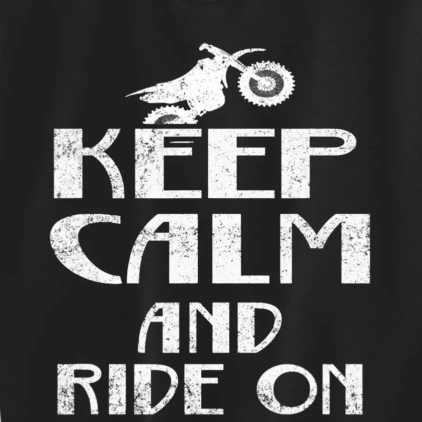 Keep Calm And Ride On Cool Gift For Dirt Biker Kids Sweatshirt