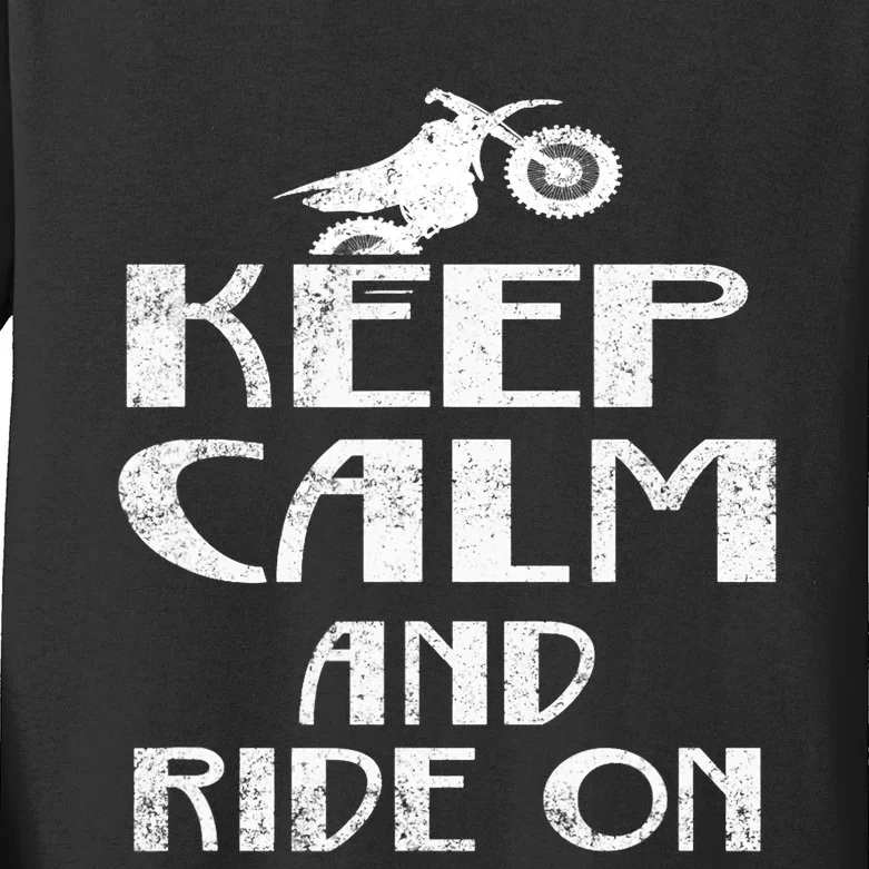 Keep Calm And Ride On Cool Gift For Dirt Biker Kids Long Sleeve Shirt