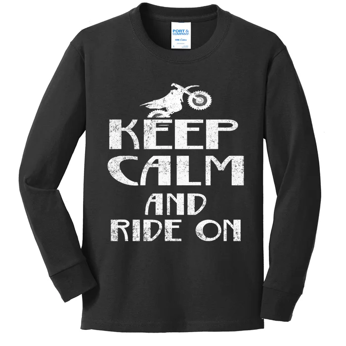 Keep Calm And Ride On Cool Gift For Dirt Biker Kids Long Sleeve Shirt