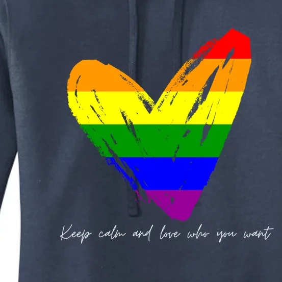 Keep Calm And Love Who You Want Gift Women's Pullover Hoodie