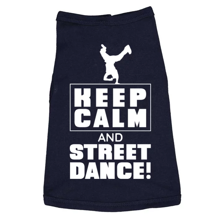 Keep Calm And Street Dance Doggie Tank