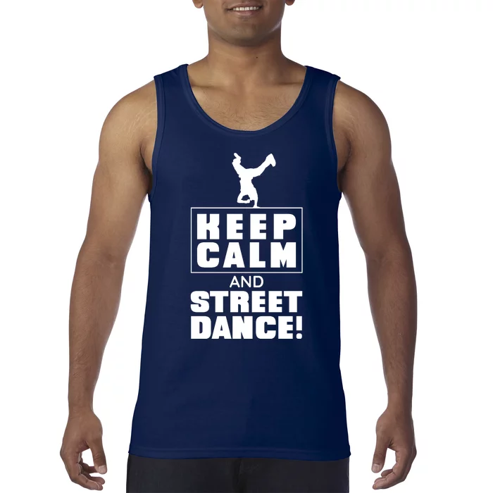 Keep Calm And Street Dance Tank Top