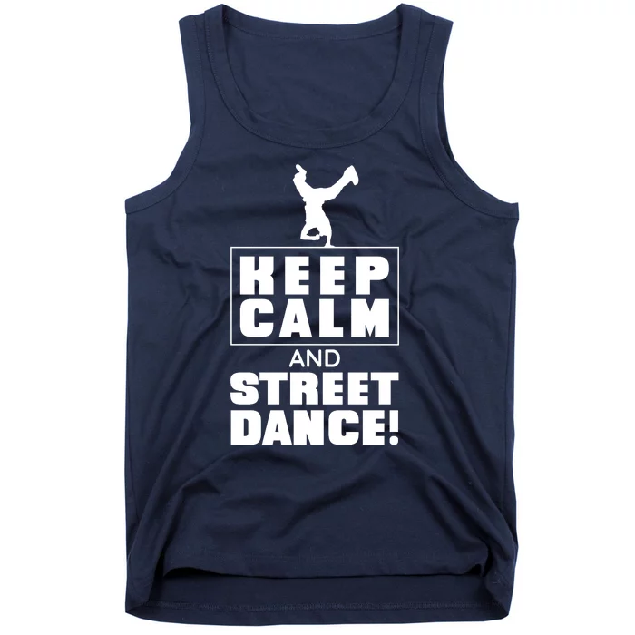 Keep Calm And Street Dance Tank Top